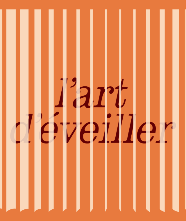 L&rsquo;art d&rsquo;éveiller