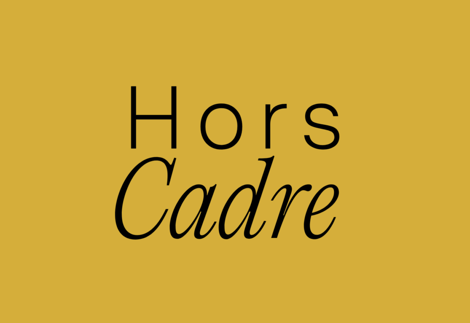 Hors Cadre