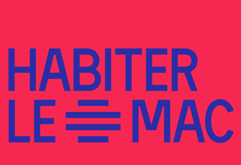 Habiter le MAC